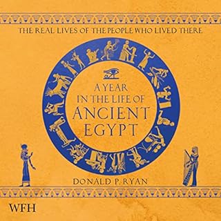 A Year in the Life of Ancient Egypt Audiobook By Dr Donald P. Ryan cover art