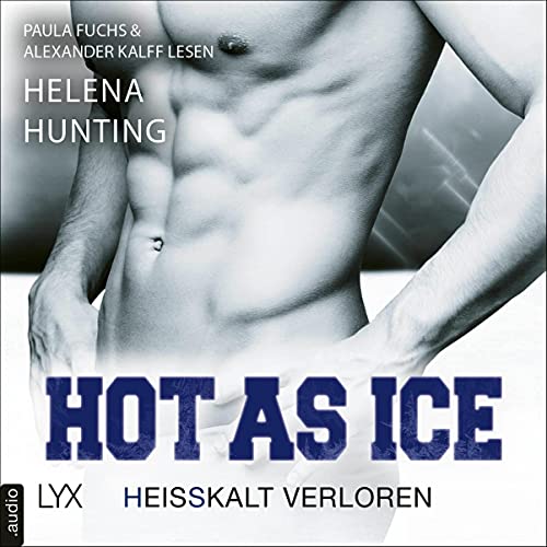 Hot as Ice - Heißkalt verloren Audiolivro Por Helena Hunting capa