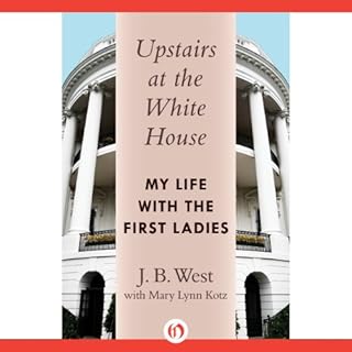 Upstairs at the White House Audiobook By J. B. West cover art