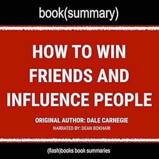 Summary: How to Win Friends and Influence People by Dale Carnegie Audiobook By Dean Bokhari cover art