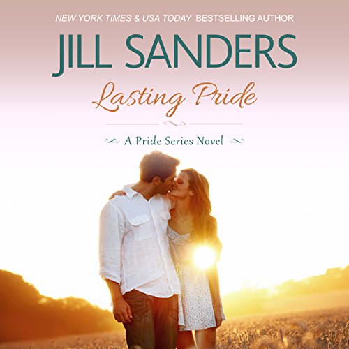 Lasting Pride Audiobook By Jill Sanders cover art