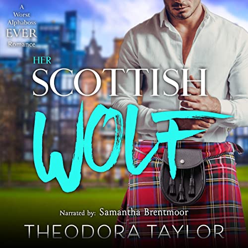 Her Scottish Wolf (Scottish Wolves Book 1) Audiobook By Theodora Taylor cover art