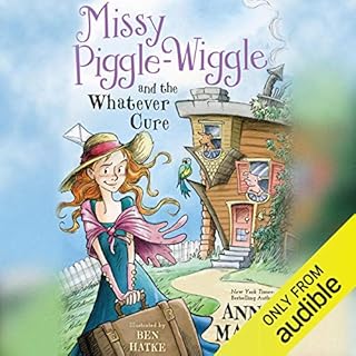 Missy Piggle-Wiggle and the Whatever Cure Audiobook By Ann M. Martin, Annie Parnell cover art