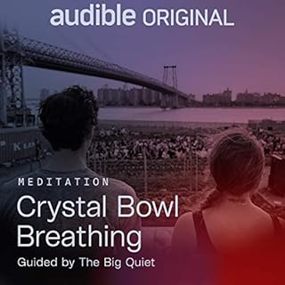 Crystal Bowl Breathing Audiobook By The Big Quiet cover art