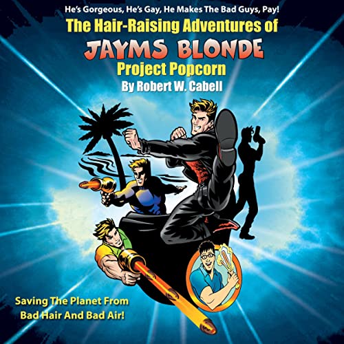 The Hair-Raising Adventures Of Jayms Blonde: Project Popcorn cover art