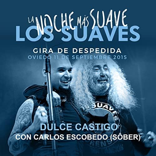 Los Suaves, Carlos Escobedo & Sôber