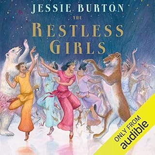 The Restless Girls Audiobook By Jessie Burton cover art