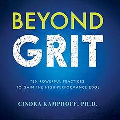 Beyond Grit: Ten Powerful Practices to Gain the High-Performance Edge cover art