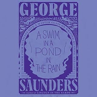 A Swim in a Pond in the Rain Audiobook By George Saunders cover art