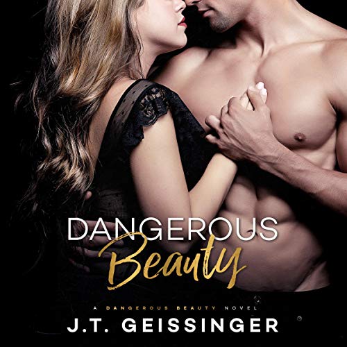 Dangerous Beauty Audiobook By J.T. Geissinger cover art