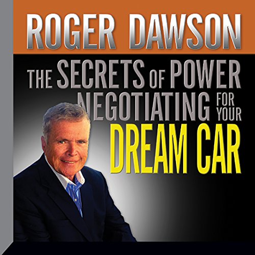 The Secrets of Power Negotiating for Your Dream Car cover art