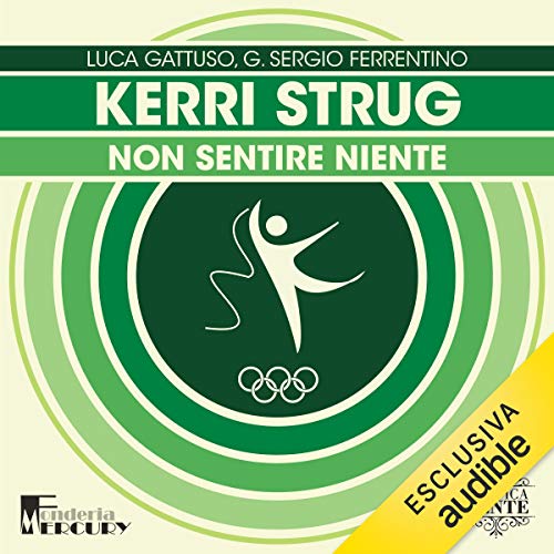 Page de couverture de Kerri Strug. Non sentire niente