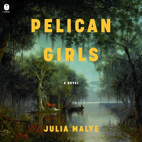 Pelican Girls Audiobook By Julia Malye cover art