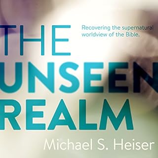 The Unseen Realm Audiobook By Dr. Michael S. Heiser cover art