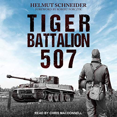 Tiger Battalion 507 Audiolibro Por Helmut Schneider, Robert Forczyk - foreword arte de portada