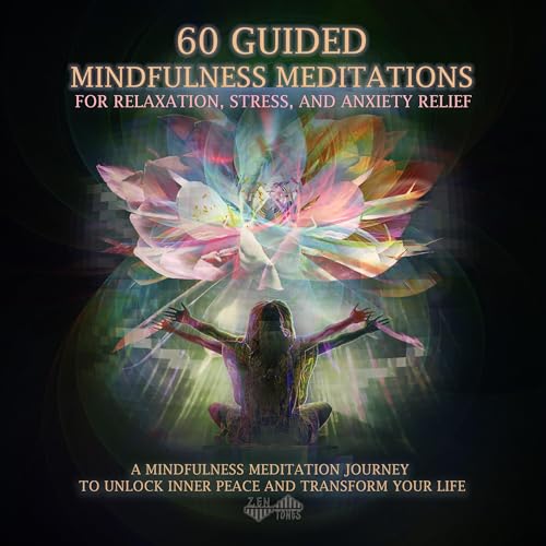 60 Guided Mindfulness Meditations for Relaxation, Stress, and Anxiety Relief Audiolibro Por Zen Tones arte de portada