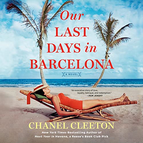 Our Last Days in Barcelona Audiobook By Chanel Cleeton cover art