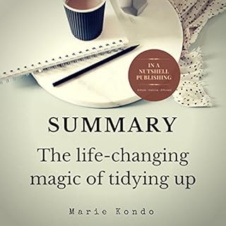 Summary: The Life-Changing Magic of Tidying Up by Marie Kondo Audiolibro Por In A Nutshell Publishing arte de portada