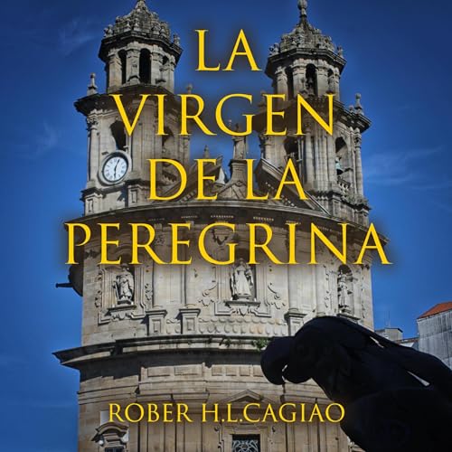 Page de couverture de La virgen de la peregrina [The Pilgrim’s Virgin]