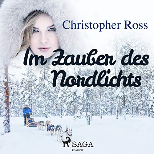 Im Zauber des Nordlichts Audiobook By Christopher Ross cover art