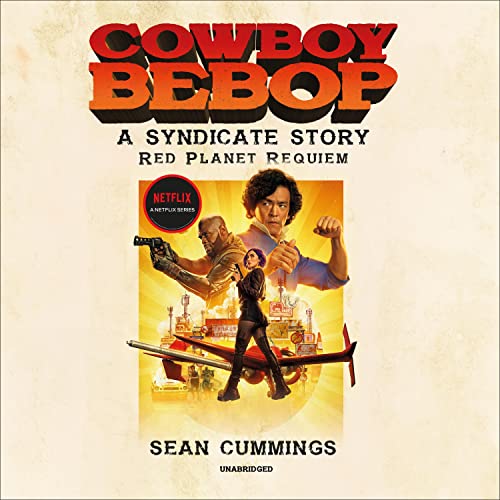 Cowboy Bebop: A Syndicate Story Audiobook By Sean Cummings cover art