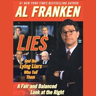 Lies and the Lying Liars Who Tell Them Audiobook By Al Franken cover art