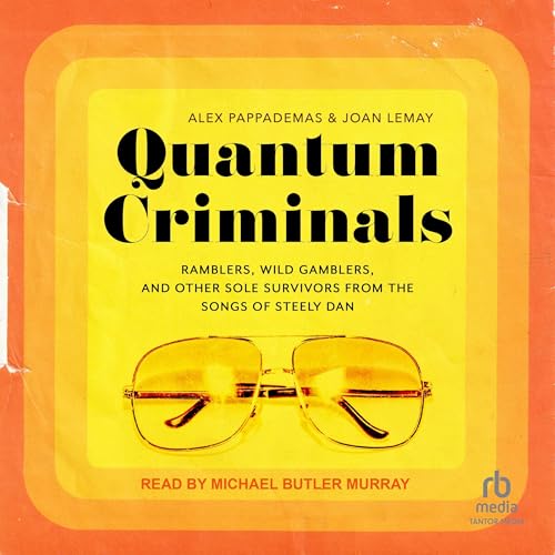 Quantum Criminals Audiobook By Alex Pappademas, Joan LeMay cover art