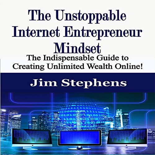 The Unstoppable Internet Entrepreneur Mindset cover art