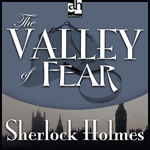 Sherlock Holmes: The Valley of Fear Audiobook By Arthur Conan Doyle cover art