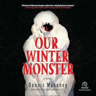 Our Winter Monster Audiobook By Dennis Mahoney cover art