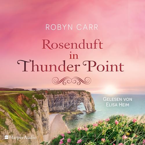 Rosenduft in Thunder Point Audiolivro Por Robyn Carr, Barbara Minden - Übersetzer capa