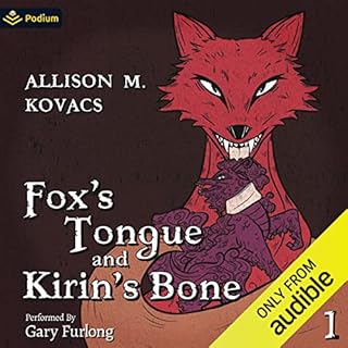 Fox's Tongue and Kirin's Bone Audiolibro Por Allison M. Kovacs arte de portada