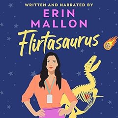 Flirtasaurus Audiobook By Erin Mallon cover art