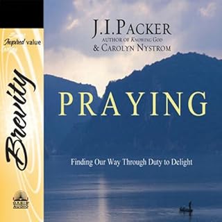 Praying Audiolibro Por J. I. Packer, Caroline Nystrom arte de portada