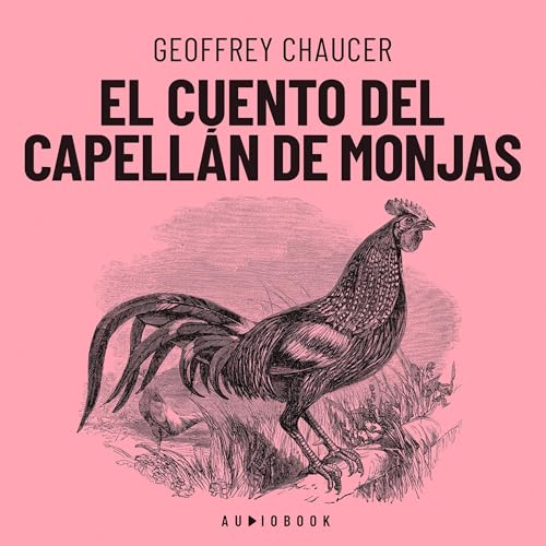 El cuento del capellán de monjas Audiobook By Geoffrey Chaucer cover art