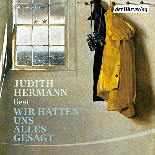 Wir hätten uns alles gesagt Audiolibro Por Judith Hermann arte de portada