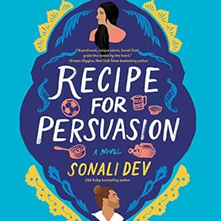 Recipe for Persuasion Audiobook By Sonali Dev cover art