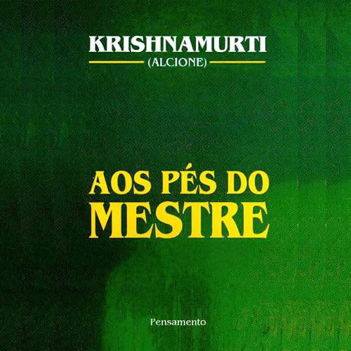 Aos Pés do Mestre Audiolivro Por J. Krishnamurti capa