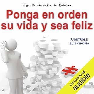 Ponga en orden su vida y sea feliz [Tidy Your Life and Be Happy] Audiolibro Por Edgar Hernández Cancino Quintero arte 