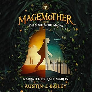 The Mage and the Magpie Audiobook By Austin J. Bailey cover art