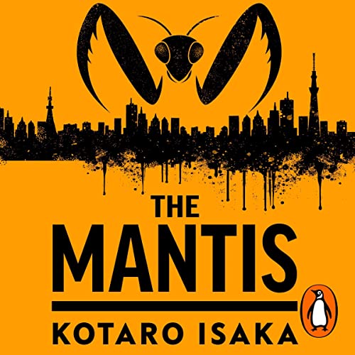 The Mantis Audiobook By Kotaro Isaka, Sam Malissa - translator cover art