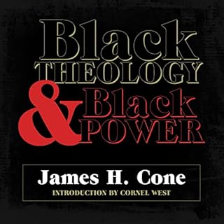 Black Theology and Black Power Audiobook By James H. Cone, Cornel West - introduction cover art