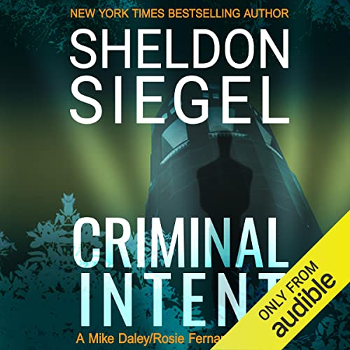 Criminal Intent Audiobook By Sheldon Siegel cover art