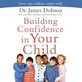 Building Confidence in Your Child Audiolibro Por James Dobson arte de portada