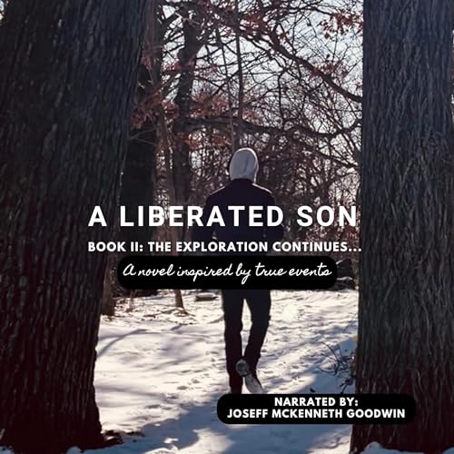 A Liberated Son Audiobook By Joseff McKenneth Goodwin cover art