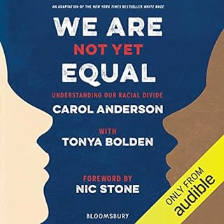 We Are Not Yet Equal Audiobook By Carol Anderson, Tonya Bolden cover art