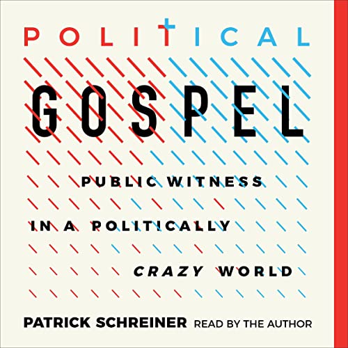 Political Gospel Audiobook By Patrick Schreiner cover art