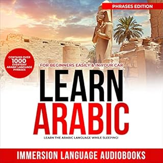 Learn Arabic for Beginners Easily & in Your Car! (Phrases Edition) Audiolibro Por Immersion Language Audiobooks arte de p