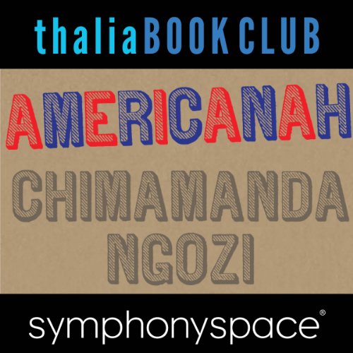 Thalia Book Club: Chimamanda Ngozi Adichie, Americanah cover art