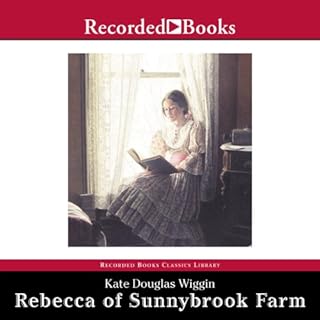 Rebecca of Sunnybrook Farm Audiobook By Kate Douglas Wiggin cover art